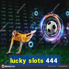 lucky slots 444